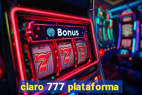 claro 777 plataforma